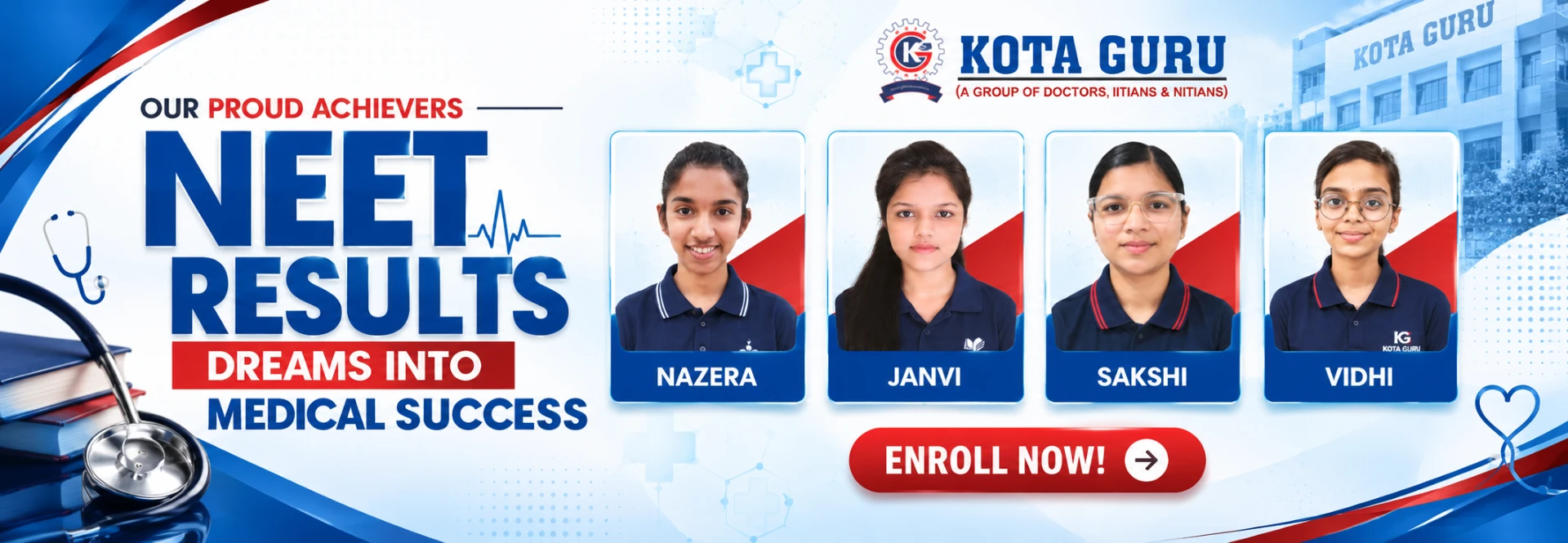 Kota Guru NEET results — our proud achievers Nazera, Janvi, Sakshi and Vidhi. Dreams into medical success. Enroll now.